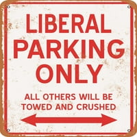 Метален знак - Само за либерален паркинг - Винтидж ръждив вид
